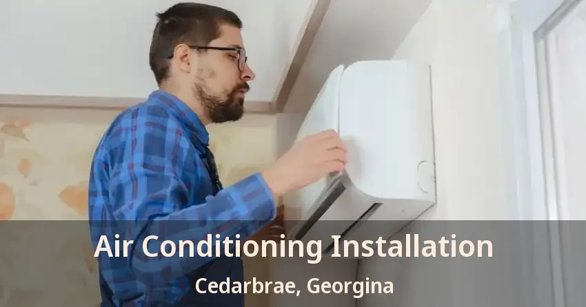 Air Conditioning Installation Cedarbrae, Georgina - ON