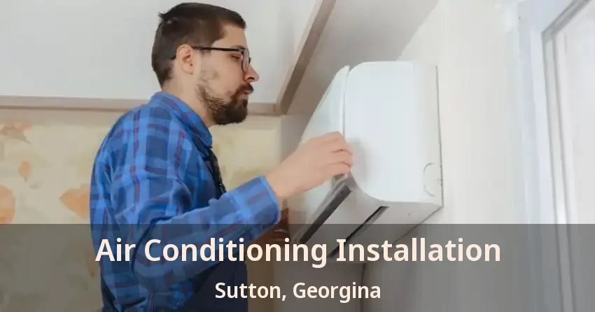 Air Conditioning Installation Sutton, Georgina - ON