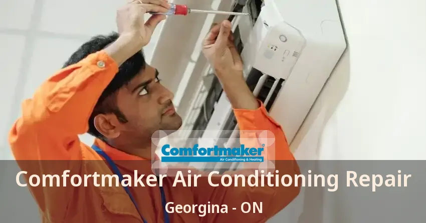 Comfortmaker Air Conditioning Repair Georgina - ON