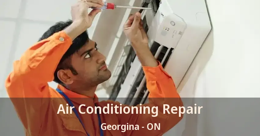 Air Conditioning Repair Georgina - ON