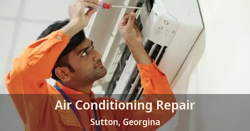 Air Conditioning Repair Sutton, Georgina - ON
