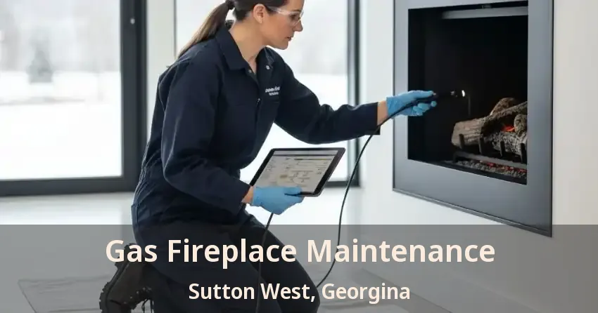 Gas Fireplace Maintenance Sutton West, Georgina - ON
