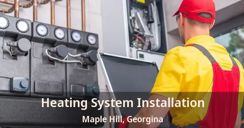 Heating System Installation Maple Hill, Georgina - ON