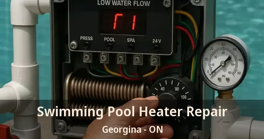 Swimming Pool Heater Repair Georgina - ON